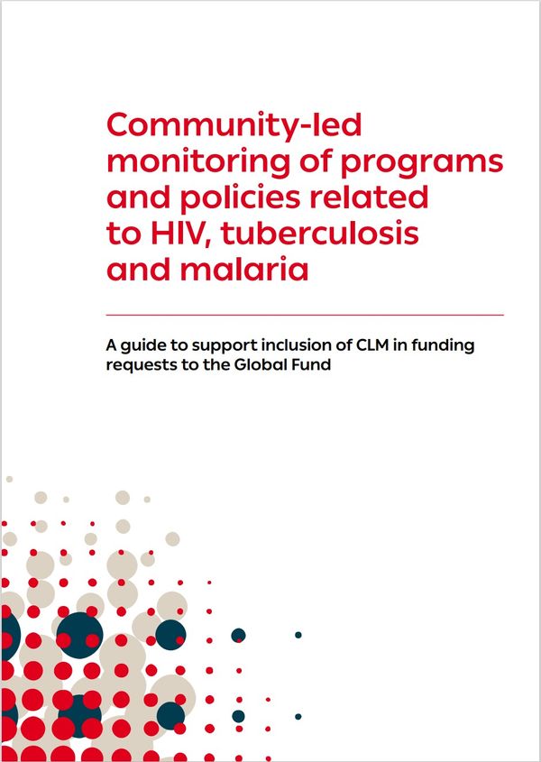 Community Monitoring Community-led monitoring of programs and policies related to HIV ...