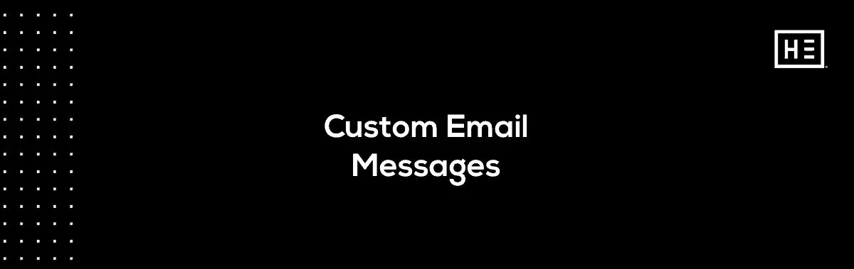 Introducing Custom Messages for Email Notifications