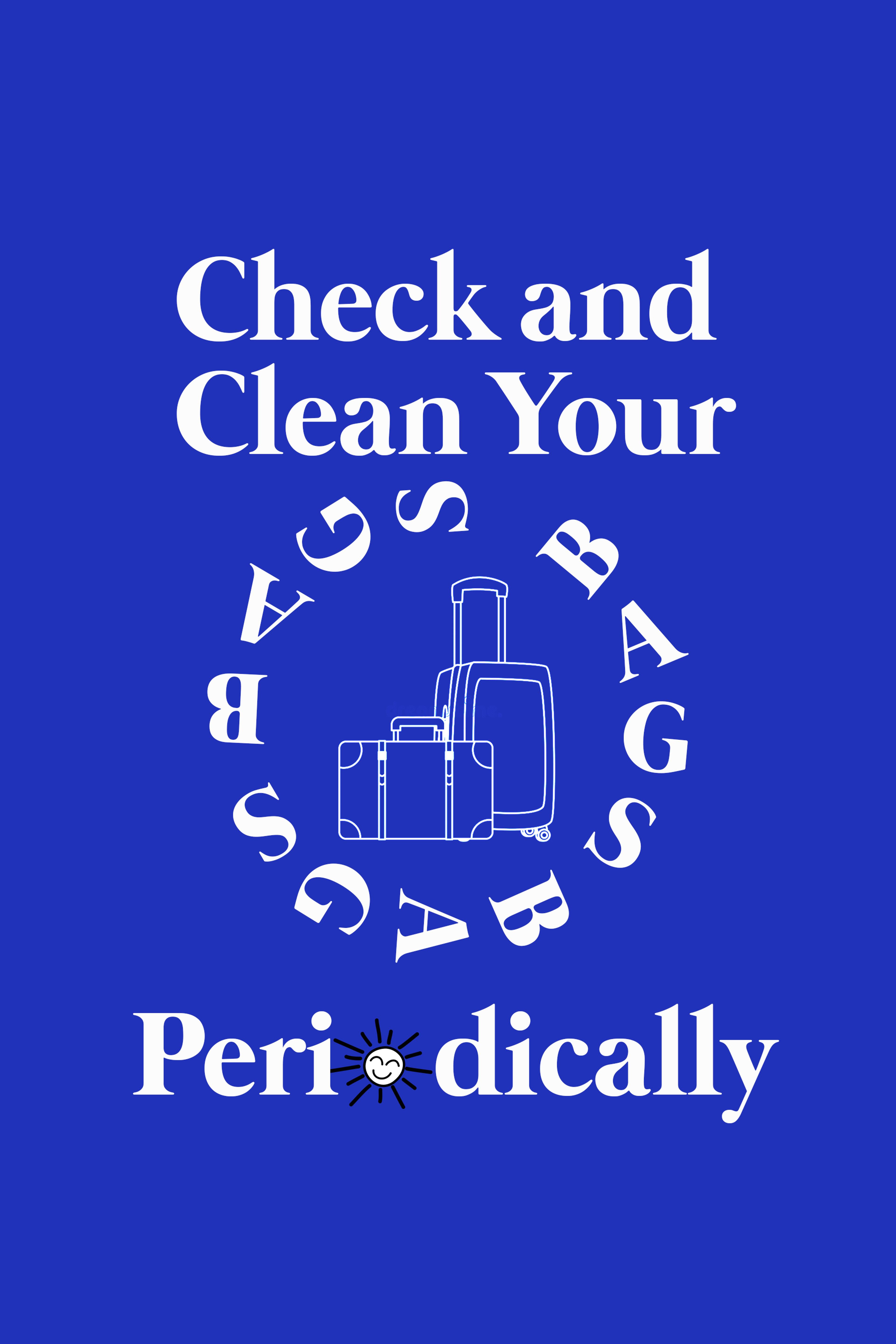 Check and Clean Your Bags Periodically
