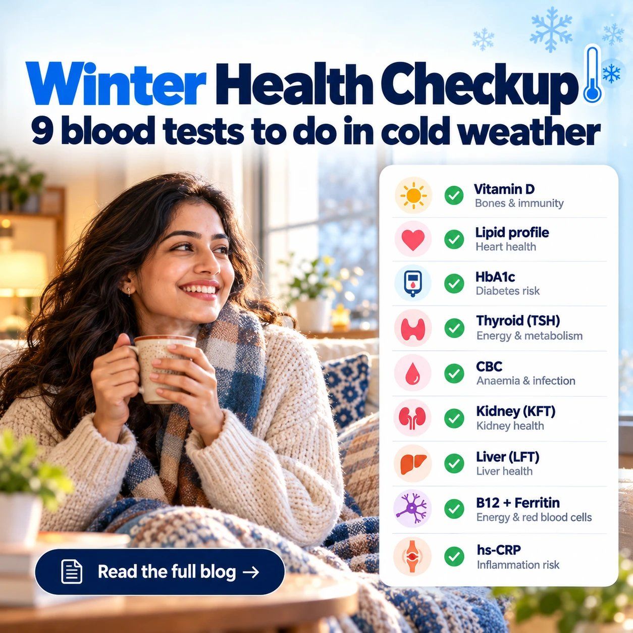 Winter Health Checkup: 9 blood tests to do in cold weather. A smiling woman in a cosy sweater holds a cup of chai beside a checklist of Vitamin D, lipid profile, HbA1c, thyroid TSH, CBC, kidney, liver, B12 with ferritin and hs-CRP