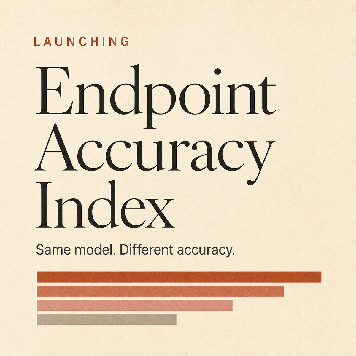 Launching the Endpoint Accuracy Index: Same Model, Different Accuracy