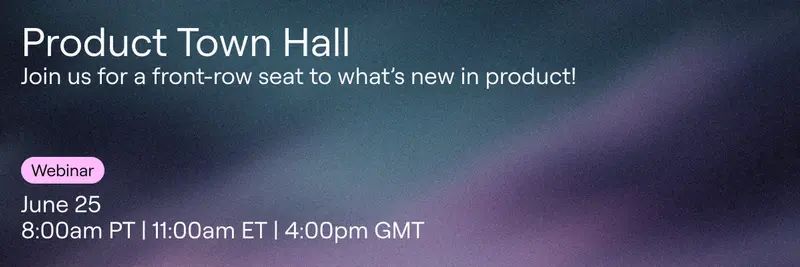Don't miss our product update webinar