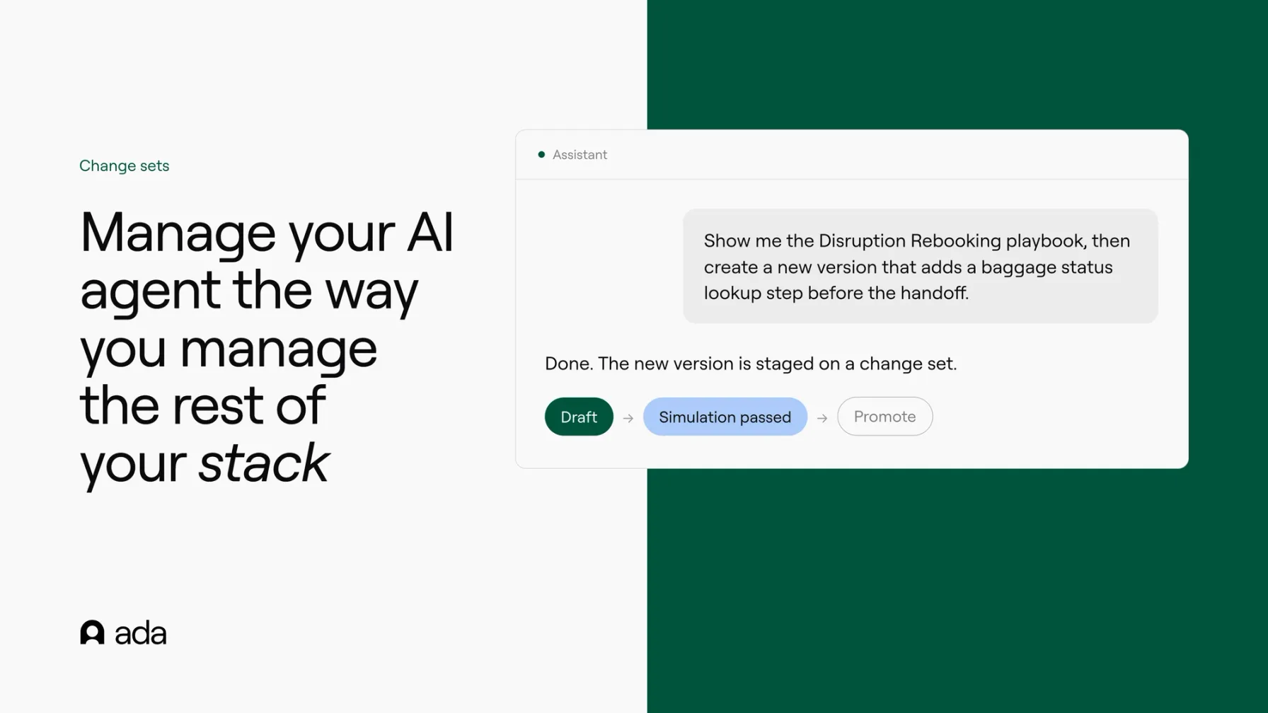 Manage your AI agent with the tools your team already trusts