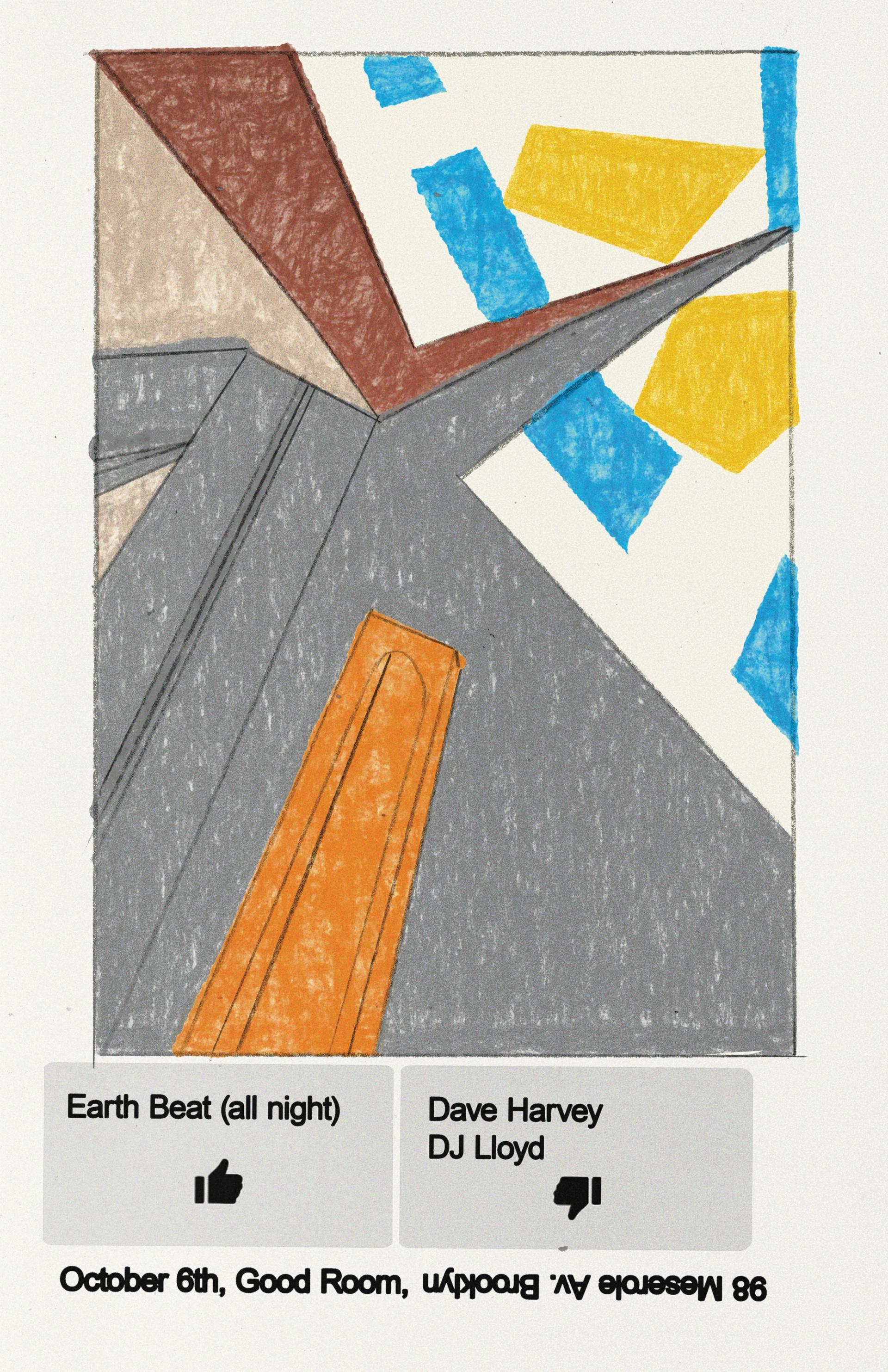 Event flyer for Good Room, Brooklyn. Abstract geometric crayon-style illustration above performer listings: Earth Beat (all night), Dave Harvey, and DJ Lloyd. October 6th, 98 Meserole Ave.