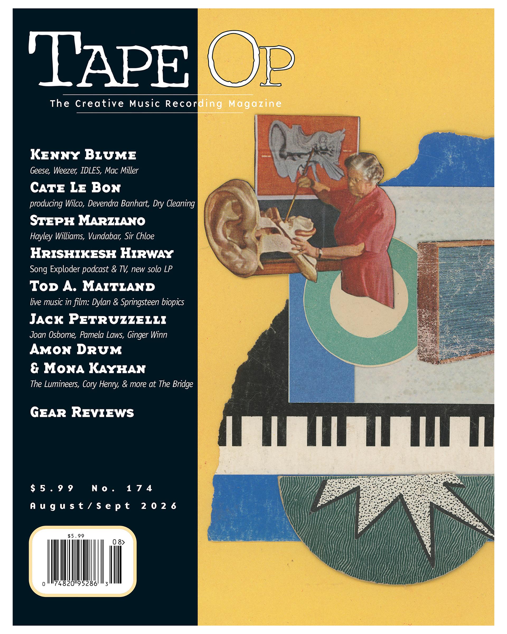 The cover of Tape Op No. 174, August/September 2026, featuring a collage of a vintage illustration of a woman examining an ear diagram, piano keys, and geometric shapes on a yellow background, with cover lines including interviews with Cate Le Bon and Hrishikesh Hirway