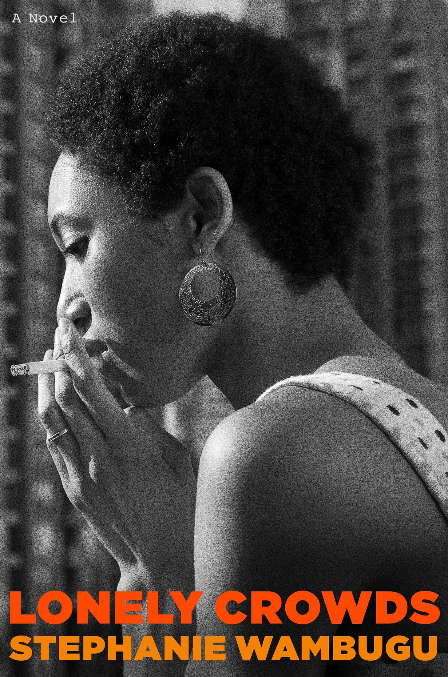 A black-and-white photograph of a woman in silhouette smoking a cigarette, with the words "Lonely Crowds Stephanie Wambugu" in orange text.