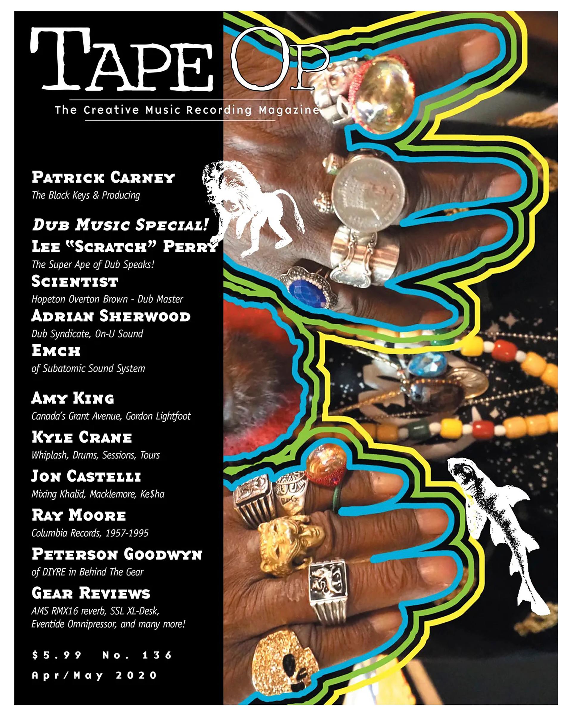 The cover of Tape Op No. 136, April/May 2020, featuring a close-up photograph of hands adorned with rings and beads overlaid with colorful graphic lines, with cover lines including a dub music special featuring Lee 'Scratch' Perry and an interview with Patrick Carney