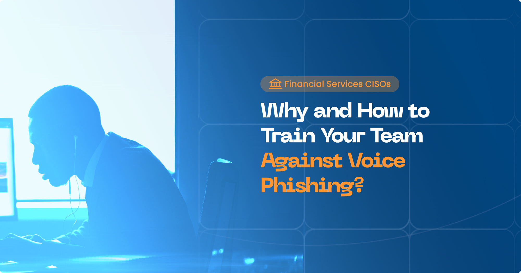 Vishing Financial Teams