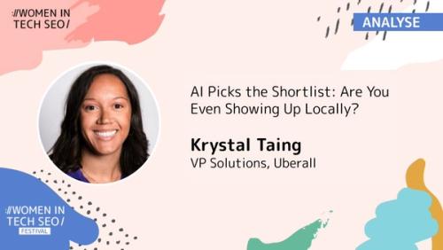 Branded Women in Tech SEO Knowledge graphic for “AI Picks the Shortlist: Are You Even Showing Up Locally?” featuring a headshot of Krystal Taing, VP of Solutions at Uberall, with the Analyse category label and Women in Tech SEO Festival branding.