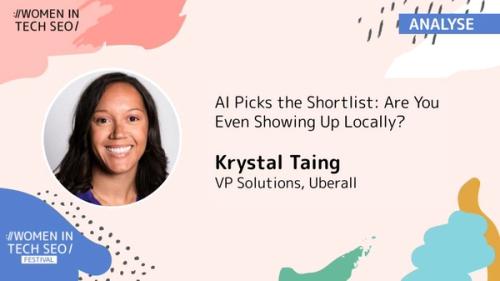Branded Women in Tech SEO Knowledge graphic for “AI Picks the Shortlist: Are You Even Showing Up Locally?” featuring a headshot of Krystal Taing, VP of Solutions at Uberall, with the Analyse category label and Women in Tech SEO Festival branding.