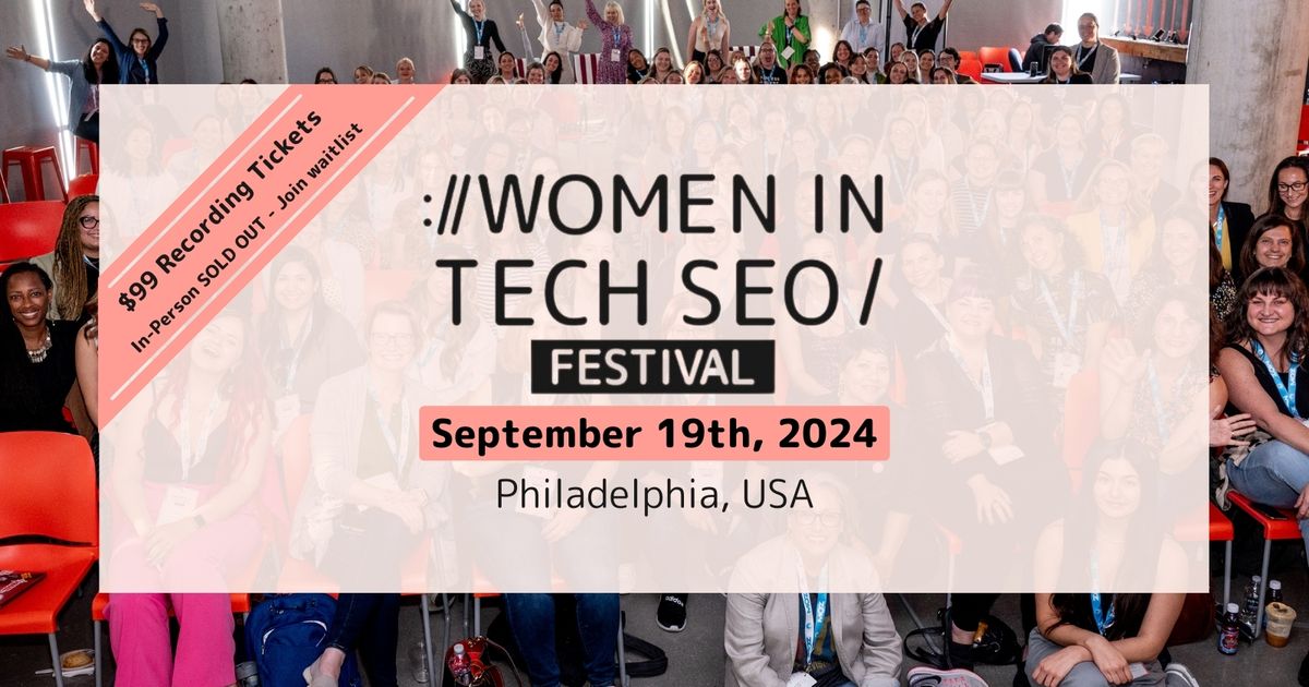 WTSFest Philadelphia 2024 | Women in Tech SEO