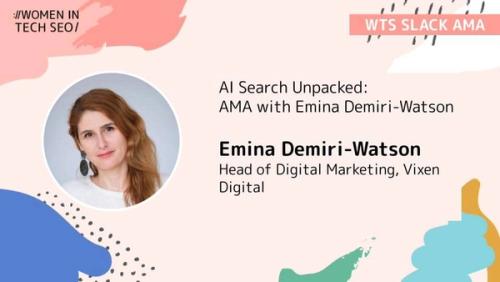 AI Search Unpacked: AMA with Emina Demiri-Watson