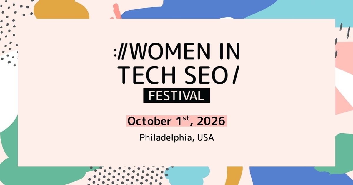 WTSFest Philadelphia 2026 | Women in Tech SEO