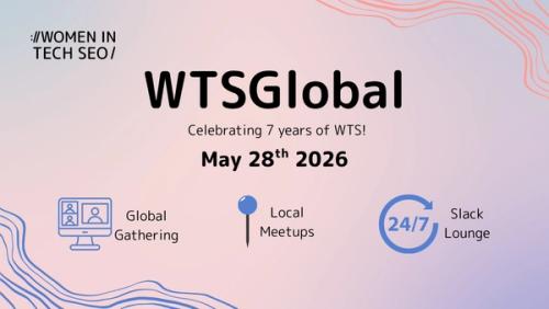 WTSGlobal: Celebrating 7 years of Women in Tech SEO