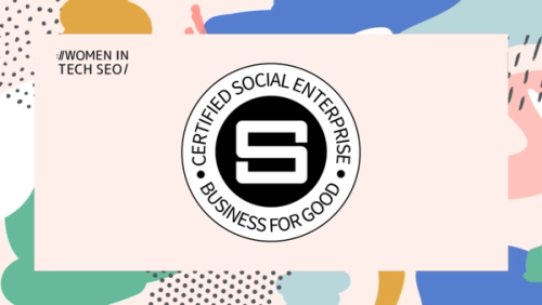 Our Social Enterprise Commitment | Women in Tech SEO