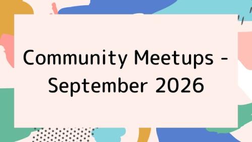 Community Meetups | September 2026