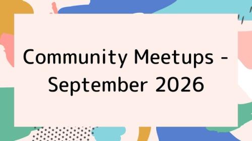 Community Meetups | September 2026