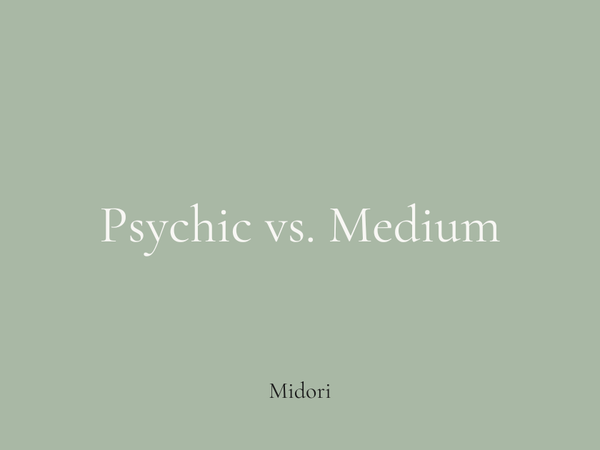 The difference between a psychic and a medium