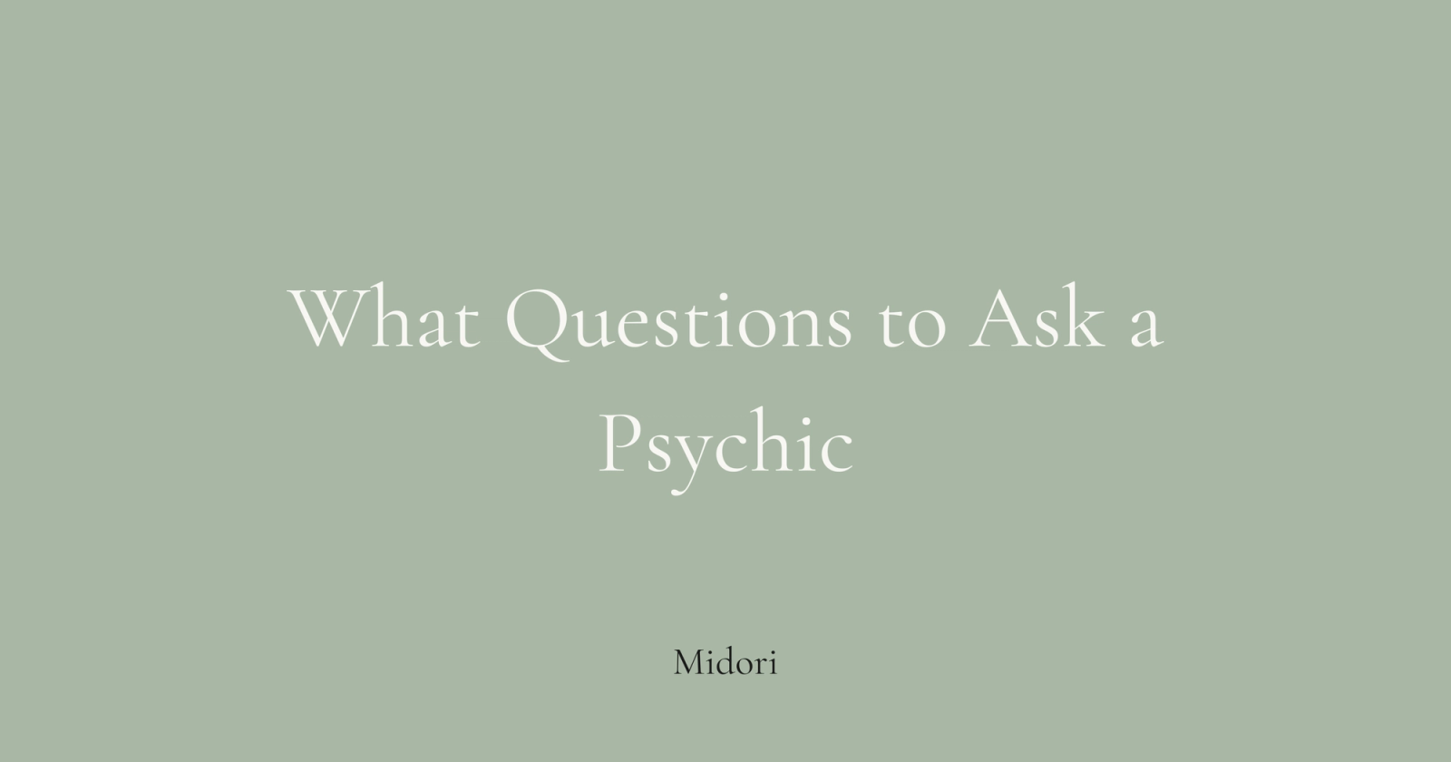 What questions can you ask a psychic