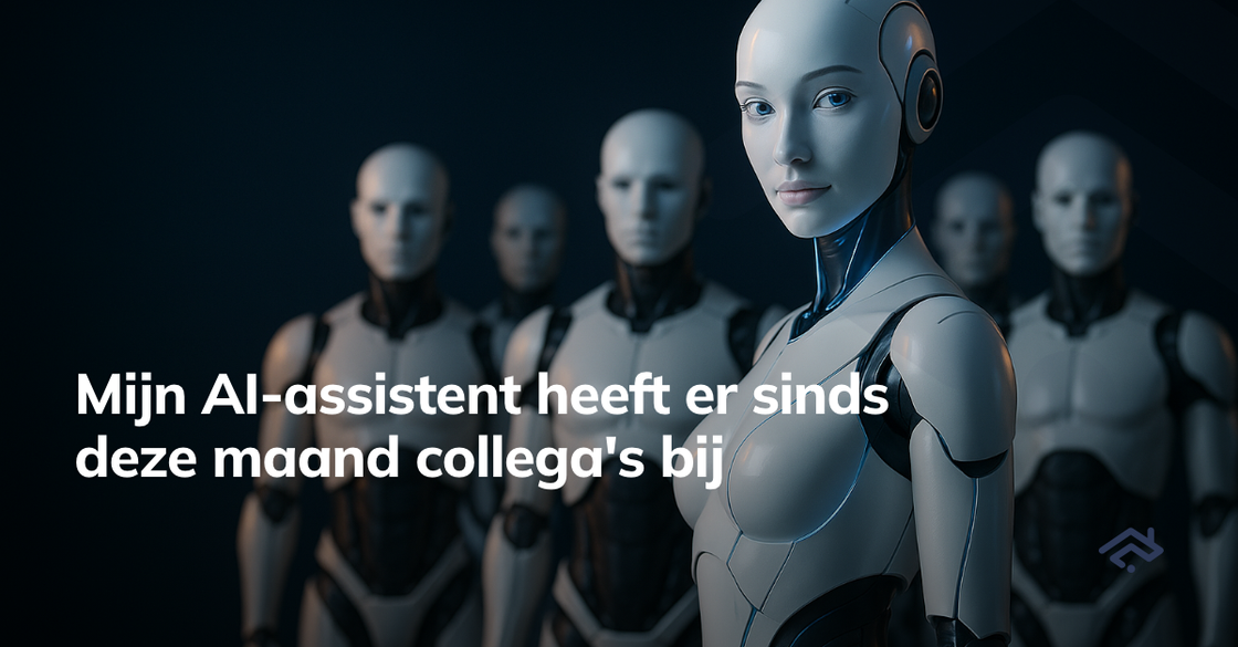 Zes witte humanoïde robots in een donkerblauwe studio. Rechts vooraan een vrouwelijke robot met blauwe lichtlijnen die de camera aankijkt, achter haar vijf robots onscherp op een rij. Links de tekst 'Mijn AI-assistent heeft er sinds deze maand collega's bij', rechtsonder het beeldmerk van House of Business.