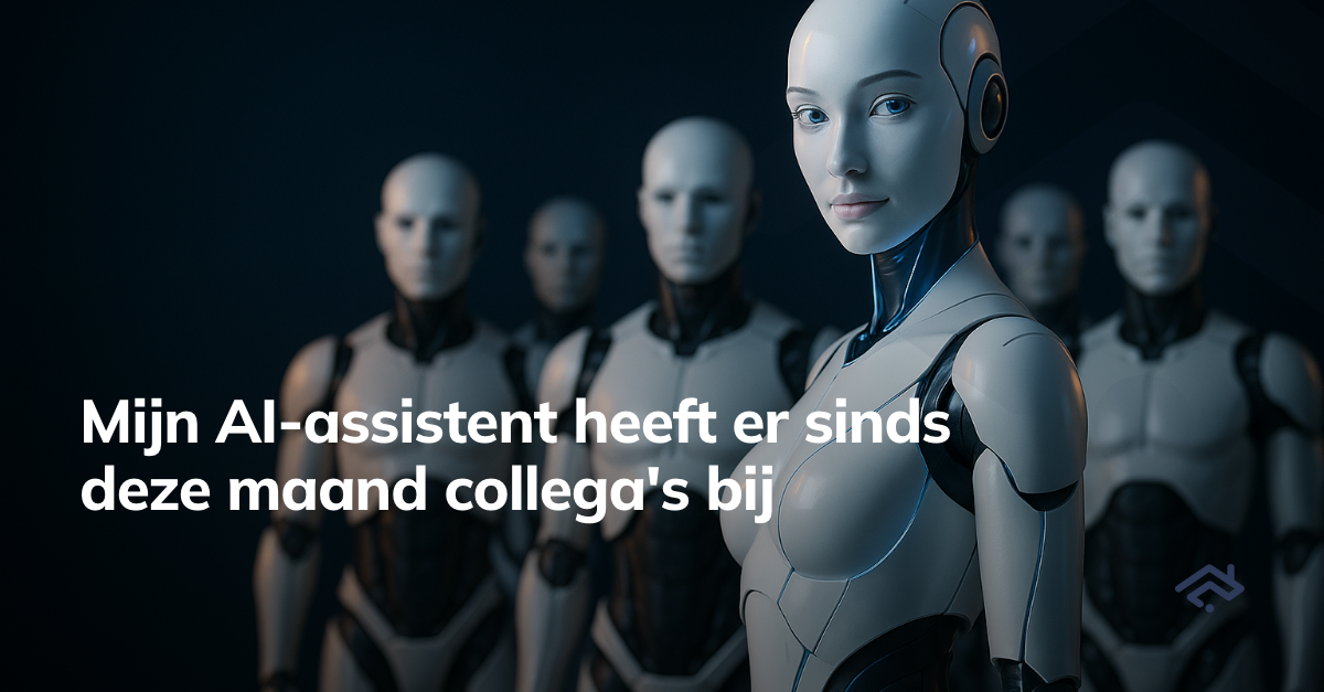 Zes witte humanoïde robots in een donkerblauwe studio. Rechts vooraan een vrouwelijke robot met blauwe lichtlijnen die de camera aankijkt, achter haar vijf robots onscherp op een rij. Links de tekst 'Mijn AI-assistent heeft er sinds deze maand collega's bij', rechtsonder het beeldmerk van House of Business.