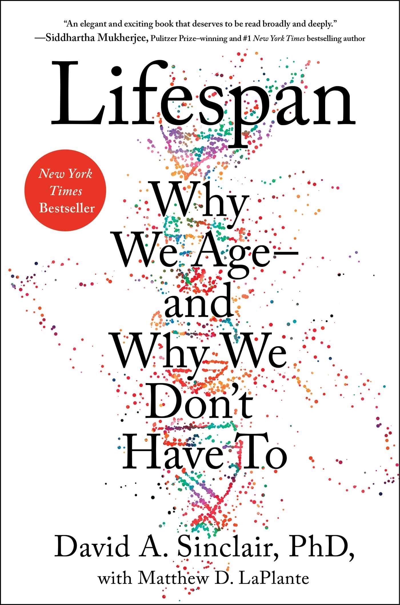 Lifespan: Why We Age and Why We Don't Have To