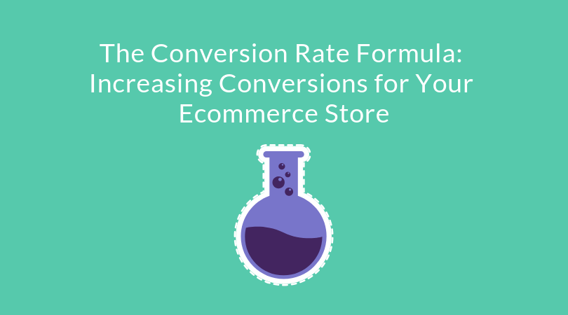 Conversion Rate Formula & Tips for Ecommerce Stores