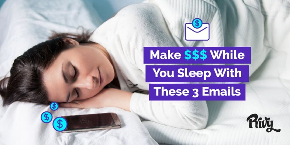 How To Make Money While You Sleep: The 3 Automated Emails