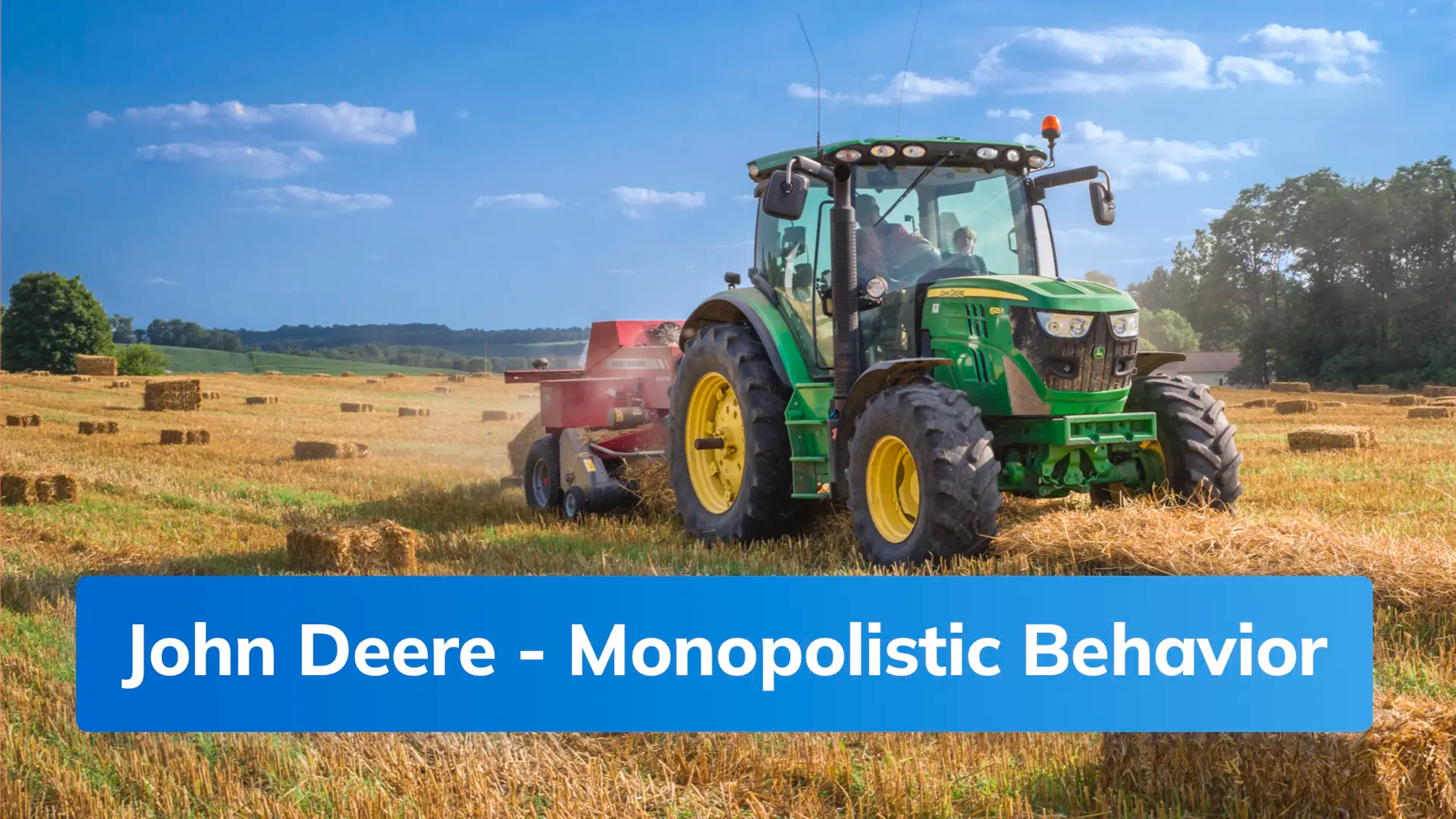 John Deere - Monopolistic Behavior