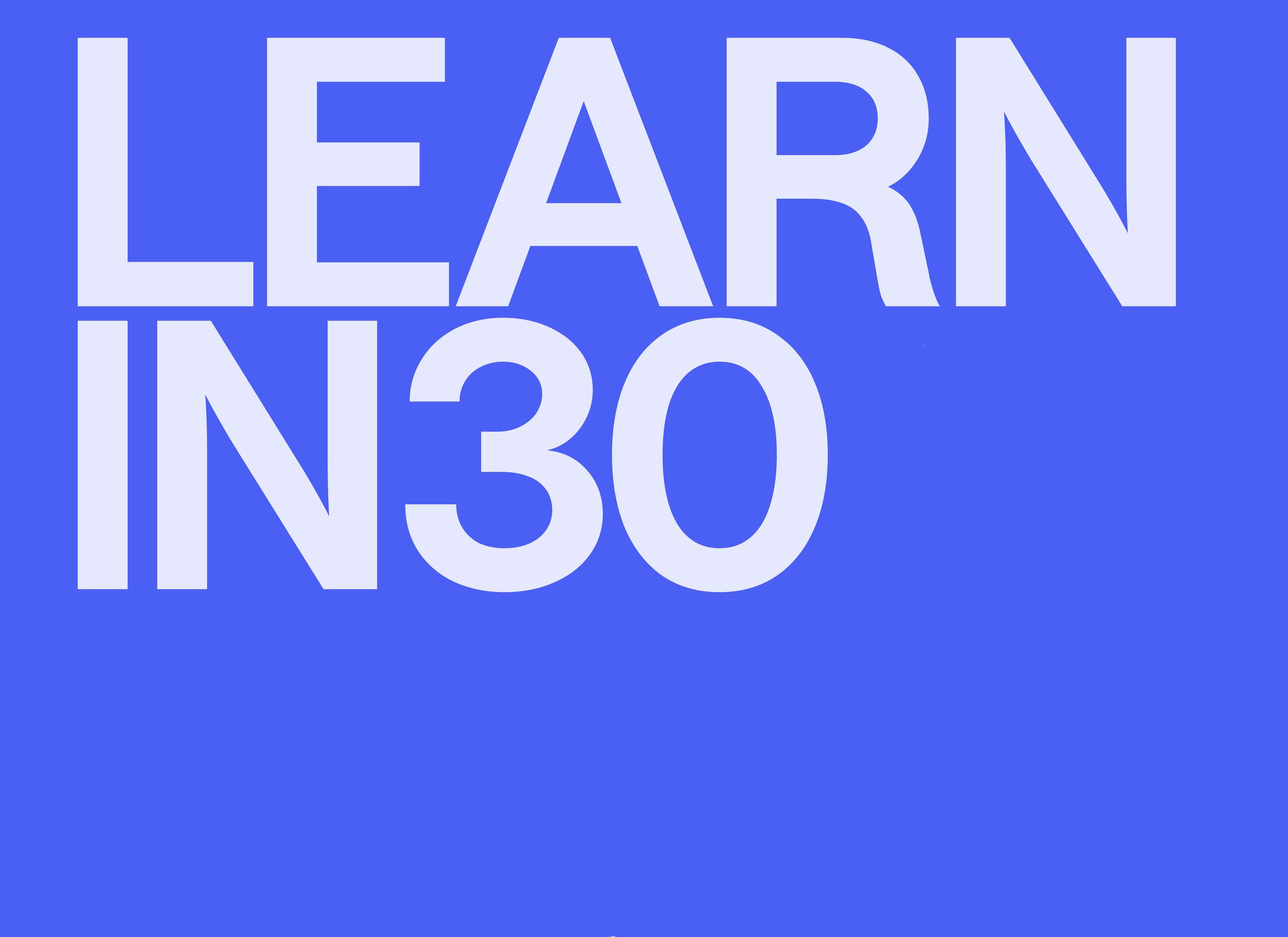 Learn in 30