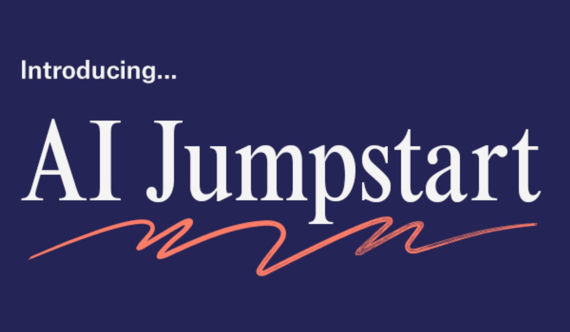 banner that reads: Introducing... AI Jumpstart