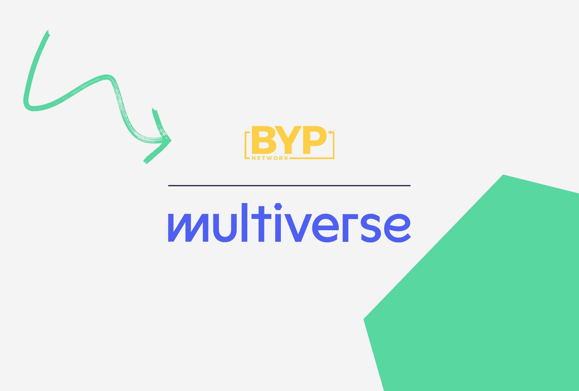 A blue and green graphic with BYP and Multiverse logos