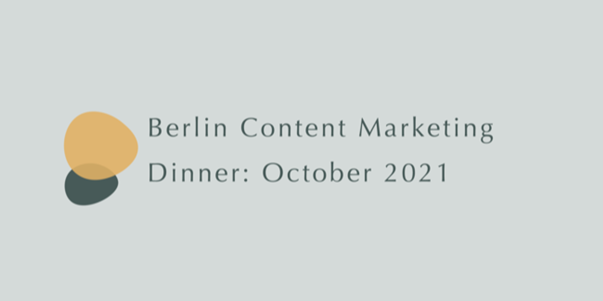 Berlin Content Marketing Dinner: October 2021