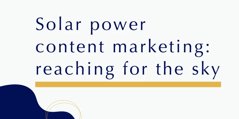 Solar power content marketing is a strong lead generation strategy.