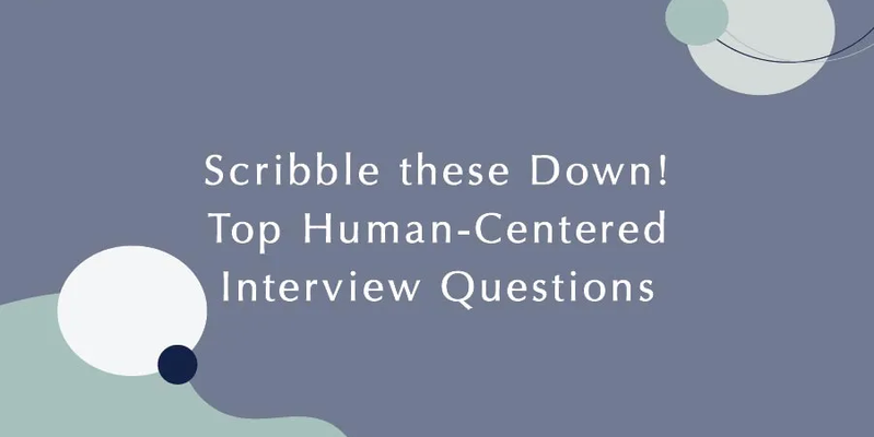 Active listening is important for human-centered interview questions.