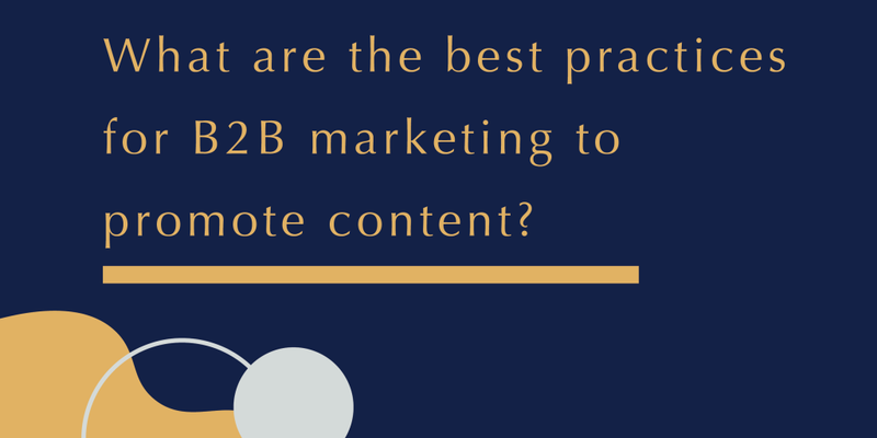 Learn how to promote your B2B marketing content