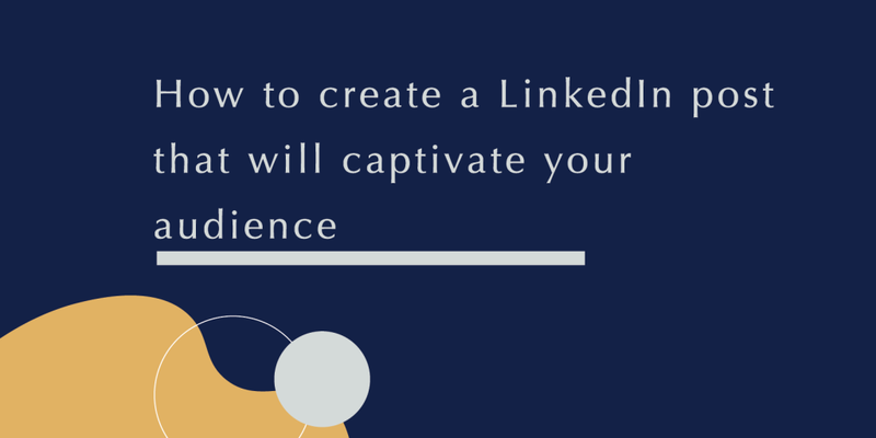 How to create a LinkedIn post that will captivate your audience||How to create a LinkedIn post that will captivate your audience
