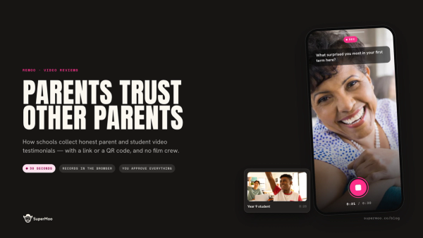 Parents trust other parents: collecting school video testimonials with SuperMoo