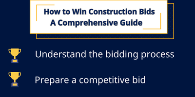 How to Win Construction Bids: A Comprehensive Guide