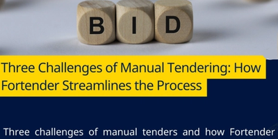 Three Challenges of Manual Tendering: How Fortender.com Streamlines the Process