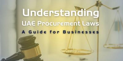 Understanding UAE Procurement Laws: A Guide for Businesses