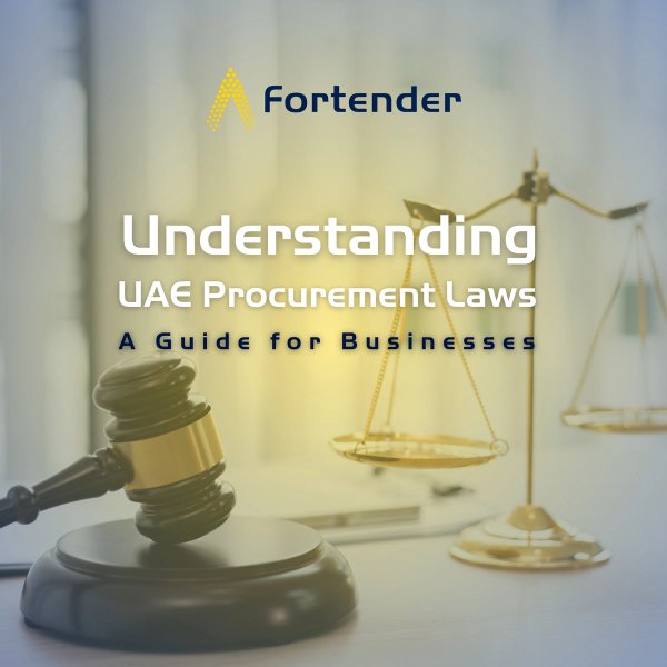 Understanding UAE Procurement Laws: A Guide for Businesses
