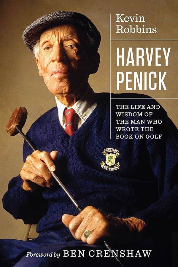 Harvey Penick - Book Cover The Life and Wisdom of the Man who Wrote the Book on Golf