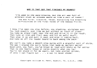Bill Penn - Who Is That Guy That Finishes My Rounds Poem