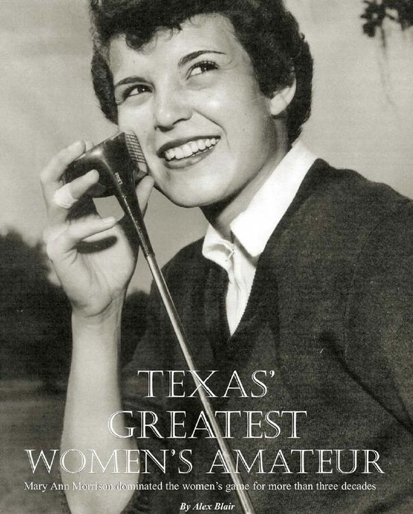 Mary Ann Rathmell Morrison dubbed "Texas' Greatest Woman's Amateur"
