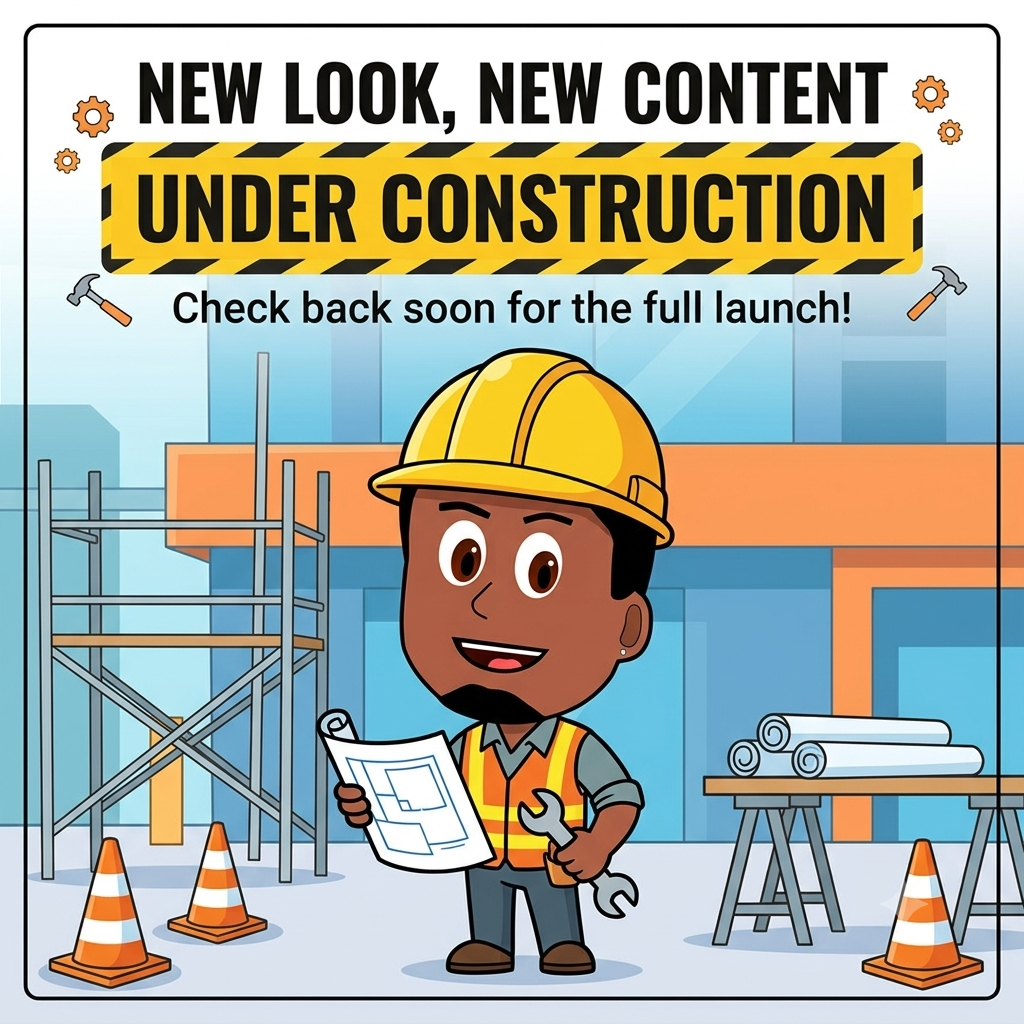 An illustration of a cartoon construction worker character, based on a custom avatar logo, wearing a yellow hard hat and a high-visibility vest. The character stands on a construction site next to scaffolding, traffic cones, and a table with blueprints, holding a wrench and a blueprint map. Above the character, a bold yellow and black hazard stripe banner reads "UNDER CONSTRUCTION", with the accompanying text "NEW LOOK, NEW CONTENT" and "Check back soon for the full launch!" against a light blue background.