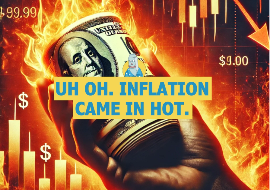 🥛 Uh oh. Inflation came in hot. 🥵
