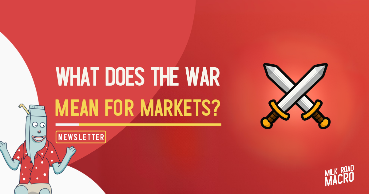🥛 What does the war mean for markets? 🌎️