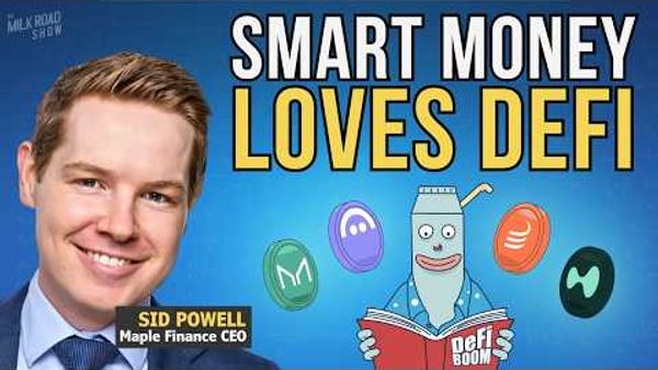 The DeFi Bet: Institutional Capital Will Ignite DeFi Summer 2.0 w/ Sid Powell