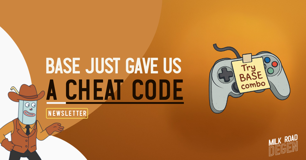🥛 Base just gave us a cheat code 🔓